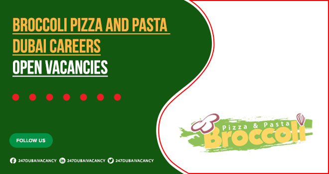Broccoli Pizza and Pasta Dubai Careers