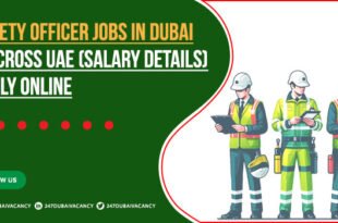 Safety Officer Jobs in Dubai